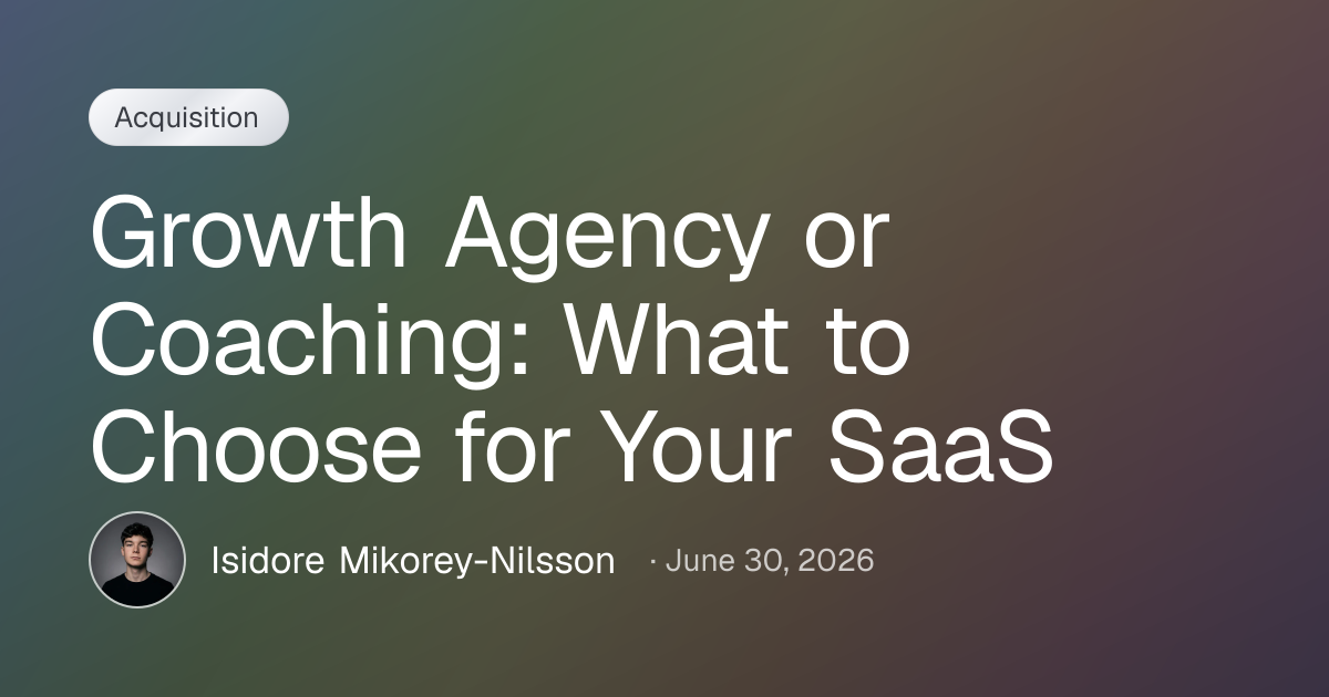 Growth Agency or Coaching: What to Choose for Your SaaS