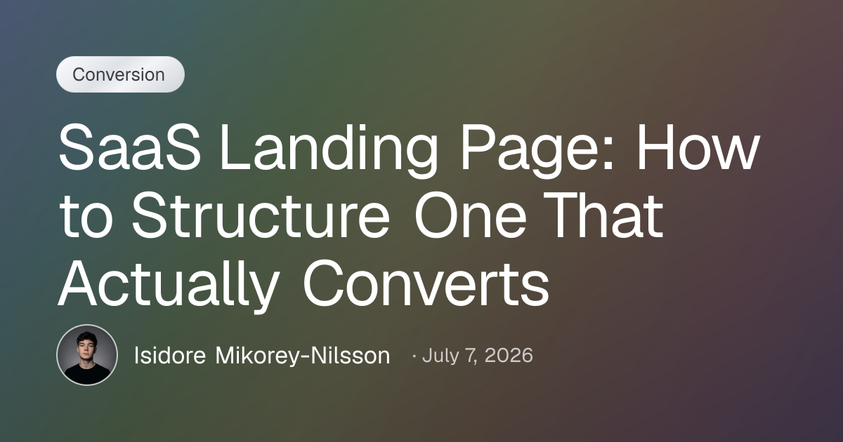 SaaS Landing Page: How to Structure One That Actually Converts