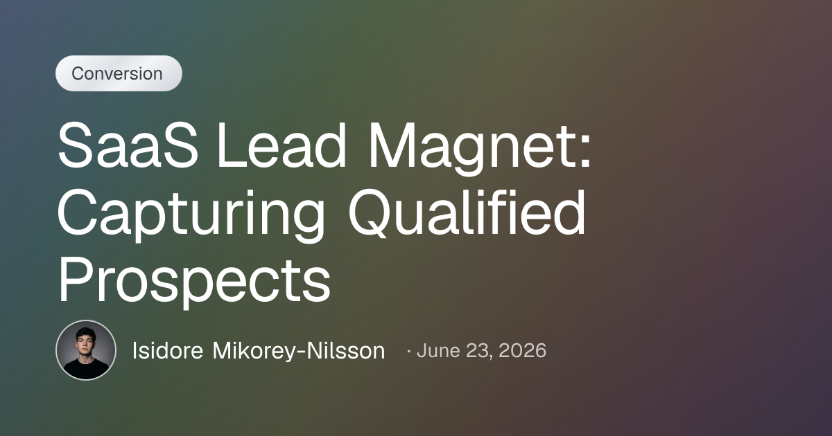 SaaS Lead Magnet: Capturing Qualified Prospects
