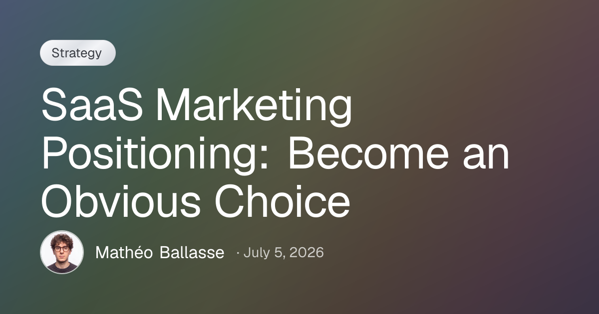 SaaS Marketing Positioning: Become an Obvious Choice
