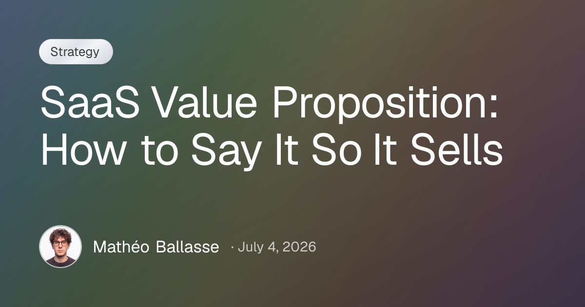 SaaS Value Proposition: How to Say It So It Sells