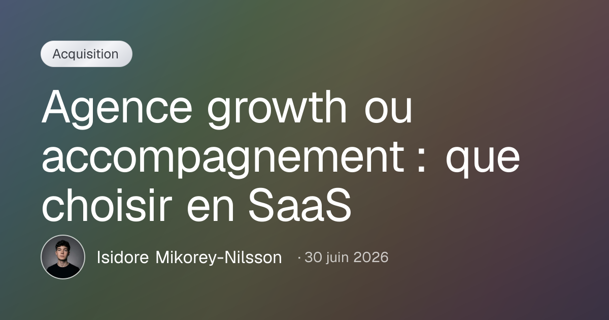Agence growth ou accompagnement : que choisir en SaaS